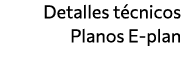 Detalles técnicos Planos E-plan